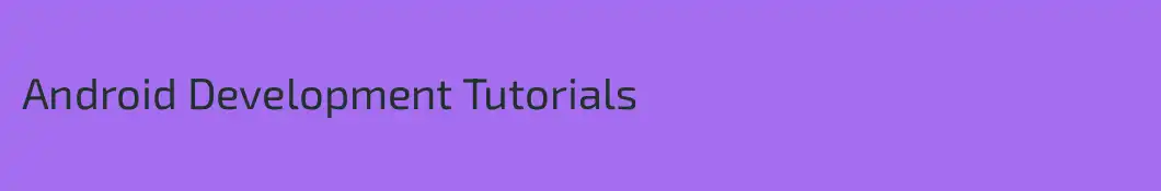 Android Development Tutorials